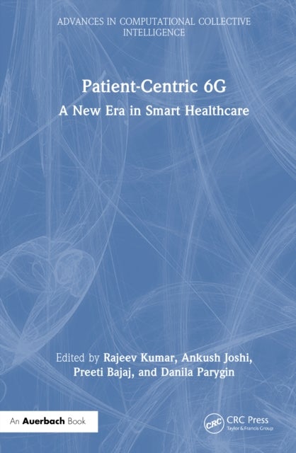 Patient-Centric 6G - A New Era in Smart Healthcare