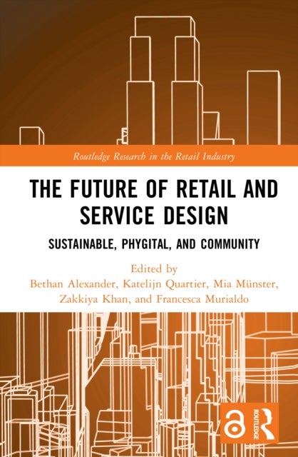 The Future of Retail and Service Design - Sustainable, Phygital, and Community