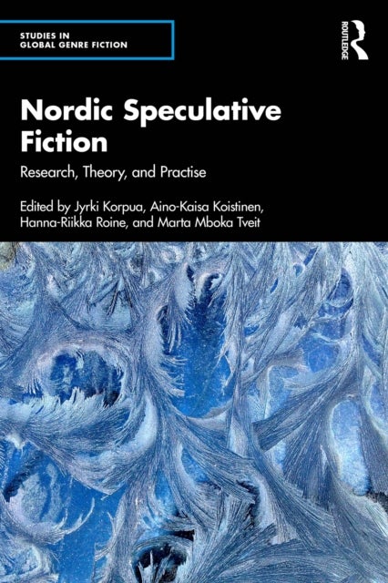 Nordic Speculative Fiction - Research, Theory, and Practise