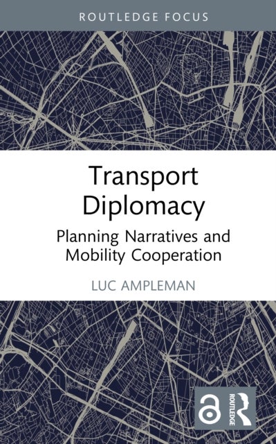 Transport Diplomacy - Planning Narratives and Mobility Cooperation