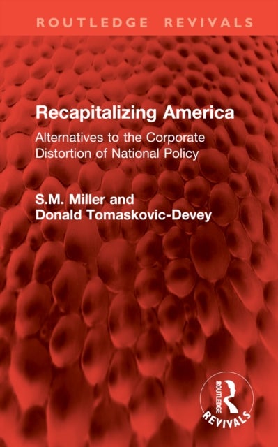 Recapitalizing America - Alternatives to the Corporate Distortion of National Policy