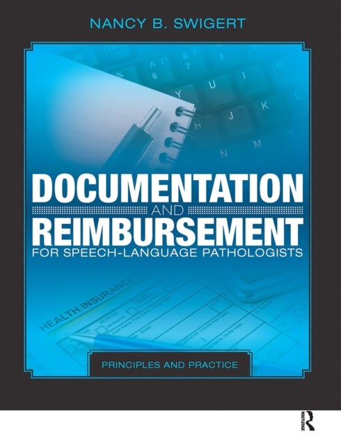 Documentation and Reimbursement for Speech-Language Pathologists - Principles and Practice