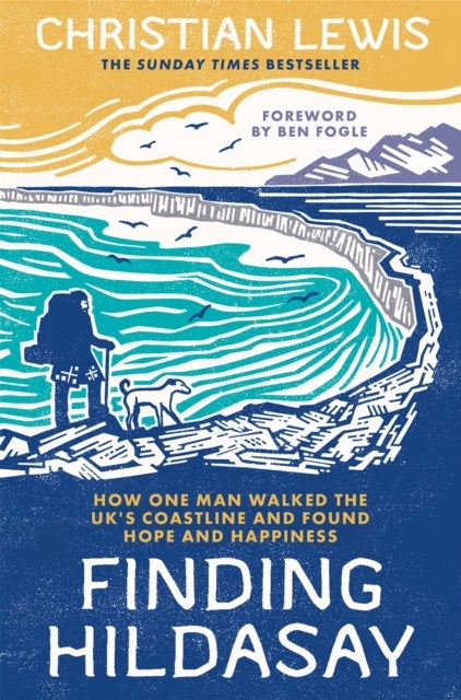 Finding Hildasay - How One Man Walked the UK's Coastline and Found Hope and Happiness