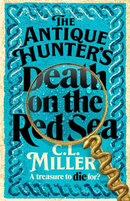 The Antique Hunter's: Death on the Red Sea - The Second Installment In Your Favourite Cosy Crime Series