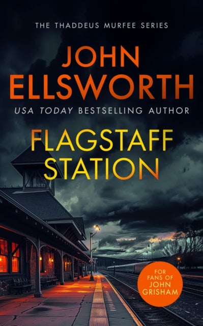 Flagstaff Station - A page-turning legal thriller