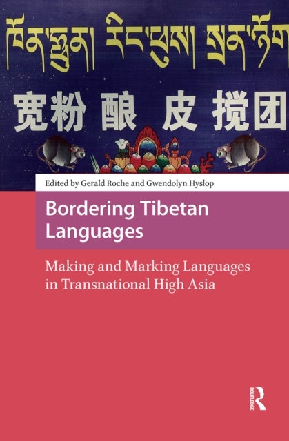 Bordering Tibetan Languages - Making and Marking Languages in Transnational High Asia