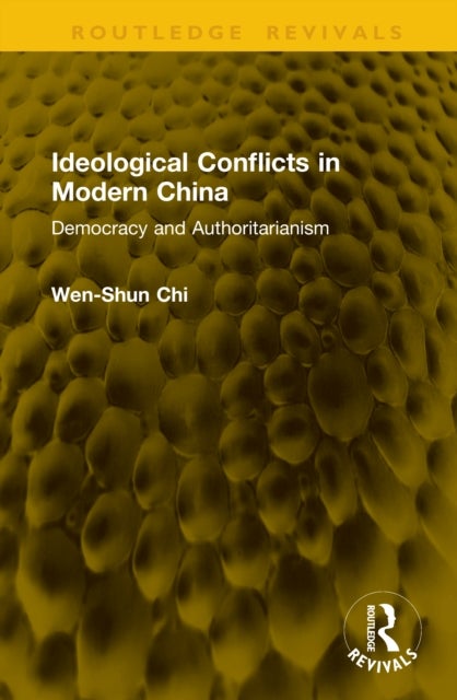 Ideological Conflicts in Modern China - Democracy and Authoritarianism