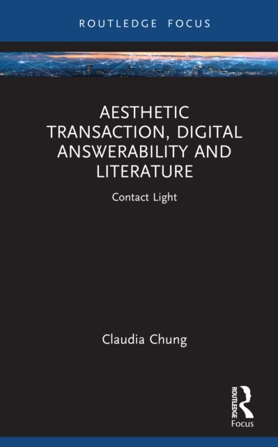 Aesthetic Transaction, Digital Answerability and Literature - Contact Light