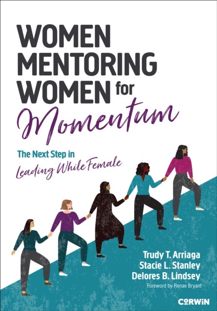 Women Mentoring Women for Momentum - The Next Step in Leading While Female