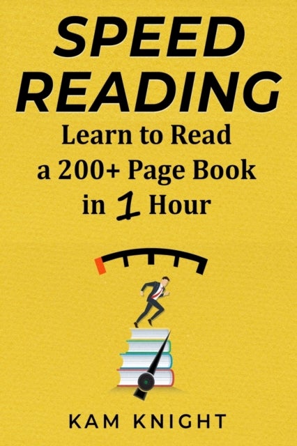 Speed Reading - Learn to Read a 200+ Page Book in 1 Hour