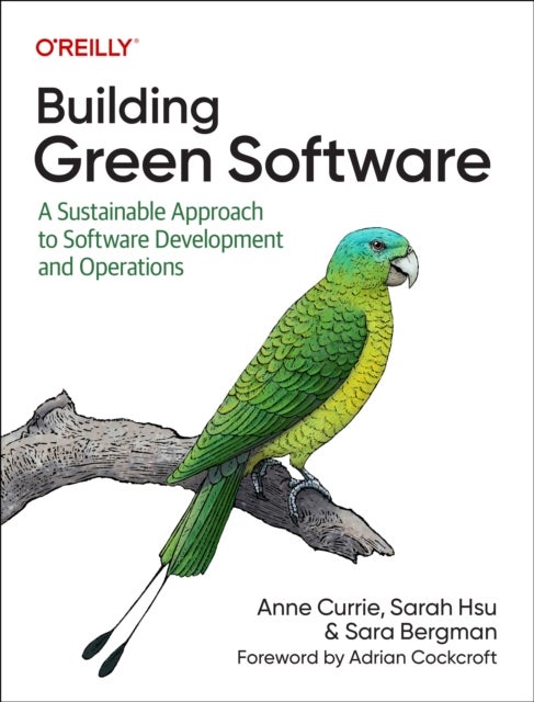Building Green Software - A Sustainable Approach to Software Development and Operations
