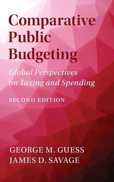Comparative Public Budgeting - Global Perspectives on Taxing and Spending