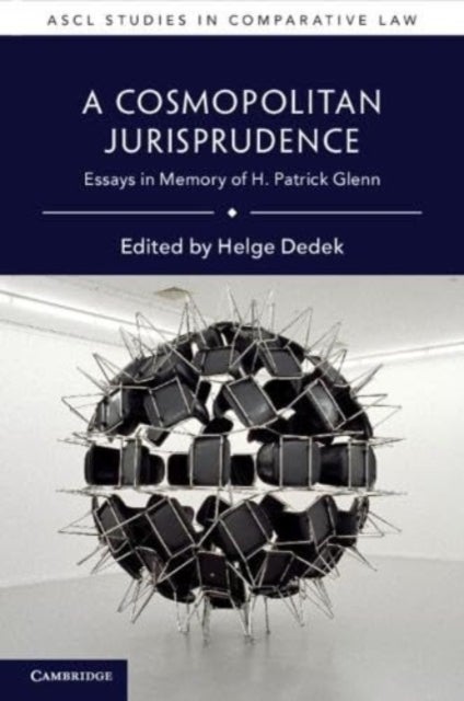 A Cosmopolitan Jurisprudence - Essays in Memory of H. Patrick Glenn