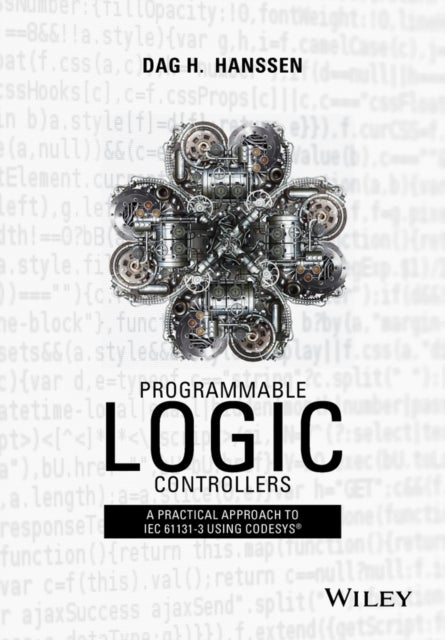 Programmable Logic Controllers - A Practical Approach to IEC 61131-3 using CoDeSys