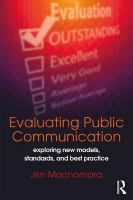 Evaluating Public Communication - Exploring New Models, Standards, and Best Practice