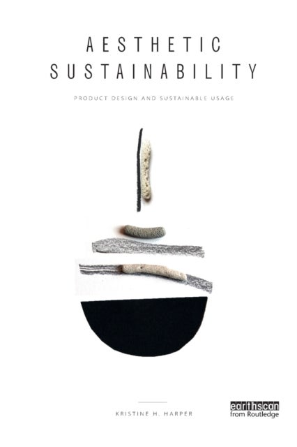 Aesthetic Sustainability - Product Design and Sustainable Usage