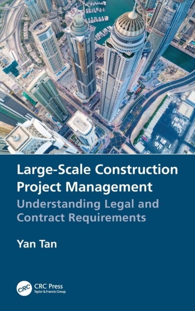 Large-Scale Construction Project Management - Understanding Legal and Contract Requirements