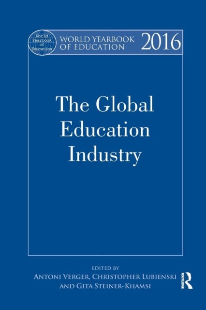 World Yearbook of Education 2016 - The Global Education Industry