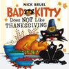 Bad Kitty Does Not Like Thanksgiving