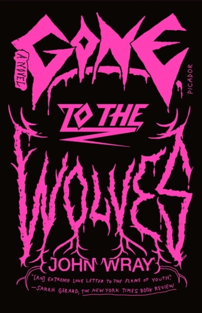 Gone to the Wolves - A Novel