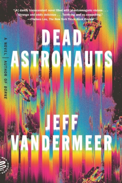 Dead Astronauts - A Novel