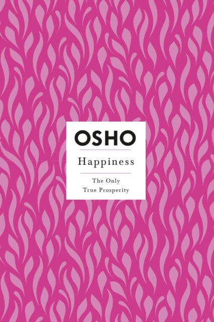 Happiness - The Only True Prosperity