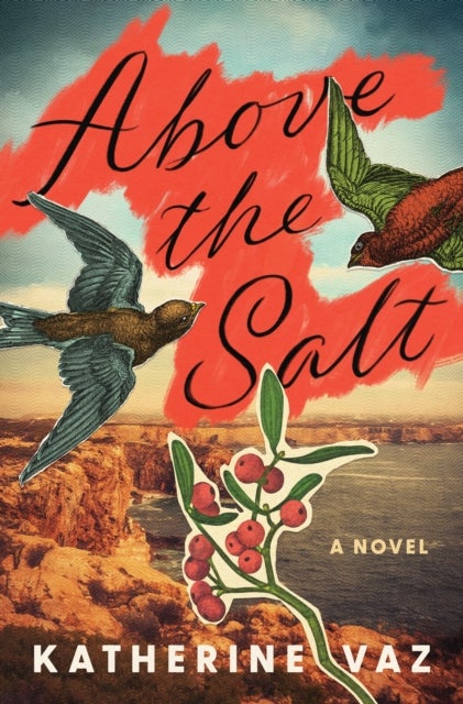 Above the Salt - A Novel