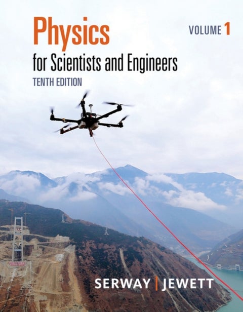 Physics for Scientists and Engineers, Volume 1 - 10ed