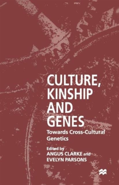 Culture, Kinship and Genes - Towards Cross-Cultural Genetics