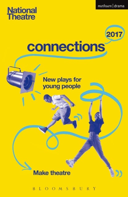National Theatre Connections 2017 - Three; #YOLO; Fomo; Status Update; Musical Differences; Extremism; The School Film; Zero for the Young Dudes!; The Snow Dragons; The Monstrum