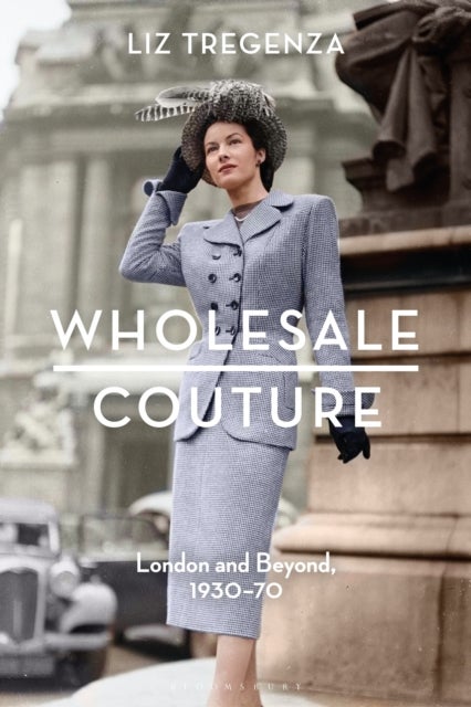 Wholesale Couture - London and Beyond, 1930-70
