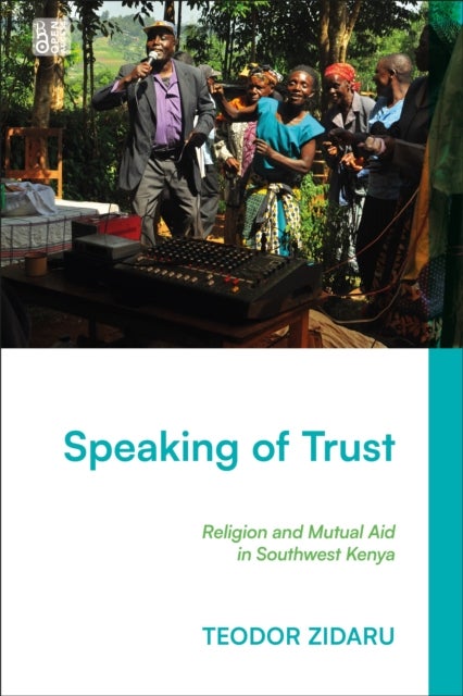 Speaking of Trust - Religion and Mutual Aid in Southwest Kenya