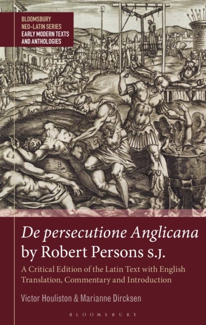 De persecutione Anglicana by Robert Persons S.J. - A Critical Edition of the Latin Text with English Translation, Commentary and Introduction