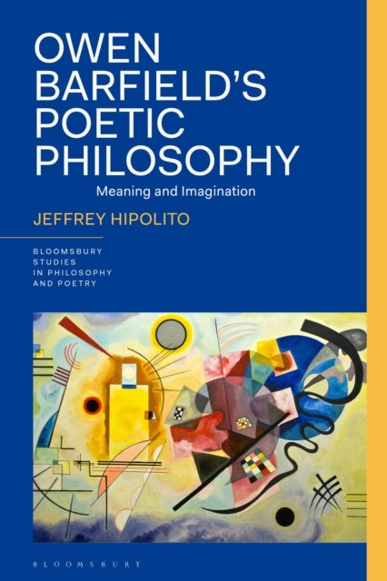 Owen Barfield’s Poetic Philosophy - Meaning and Imagination