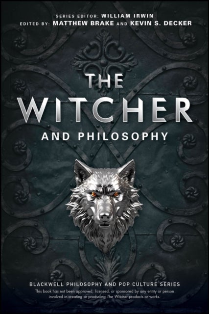 The Witcher and Philosophy - Toss a Coin to Your Philosopher