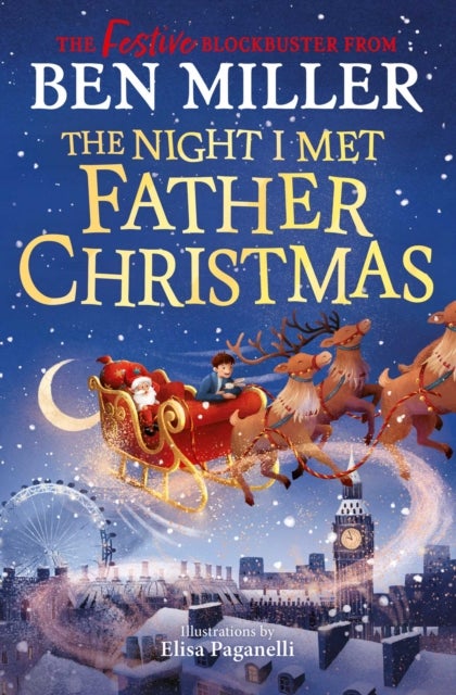 The Night I Met Father Christmas - The perfect Christmas gift from the author of Diary of a Christmas Elf