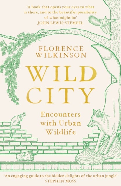 Wild City - Encounters With Urban Wildlife