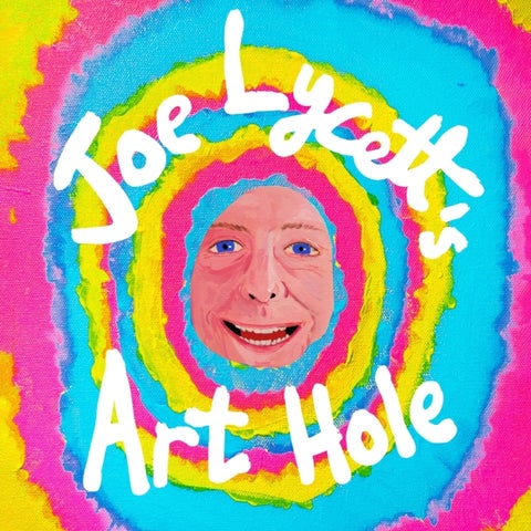 Joe Lycett's Art Hole - Original art and hilarious stories featuring Harry Styles, Robert Peston and Gail Platt