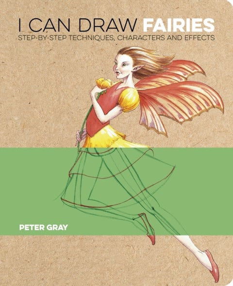 I Can Draw Fairies - Step-by-Step Techniques, Characters and Effects