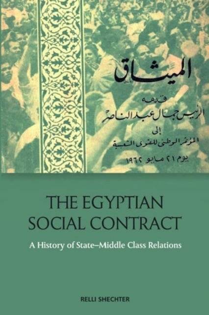 The Egyptian Social Contract - A History of State-Middle Class Relations
