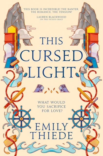 This Cursed Light - The epic romantic fantasy sequel to This Vicious Grace