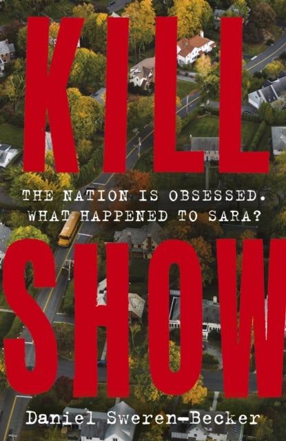 Kill Show - an utterly gripping, genre-bending crime thriller - welcome to your new obsession...