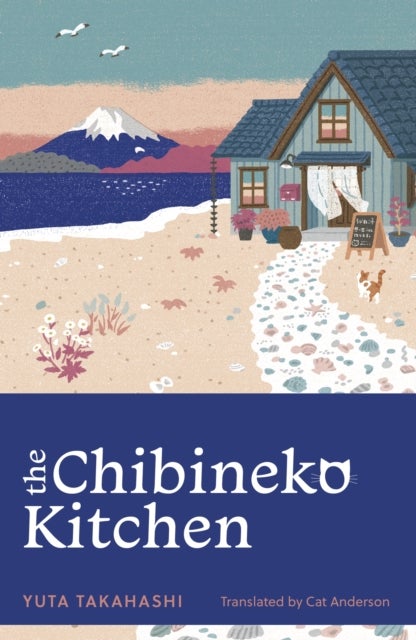 The Chibineko Kitchen - The feel-good Japanese hit novel