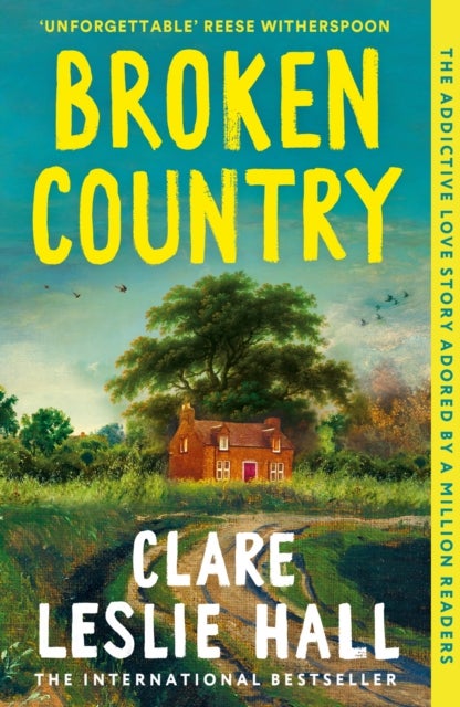 Broken Country - 'I stayed up until 4am to finish it, something I haven't done in years' Florence Knapp, author of THE NAMES