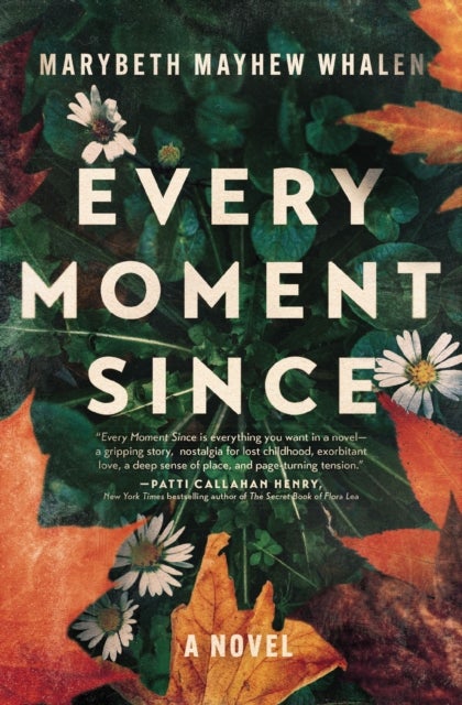 Every Moment Since - A Novel