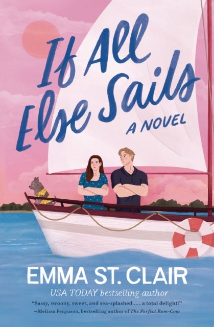 If All Else Sails - A Sweet Grumpy-Sunshine Rom-Com