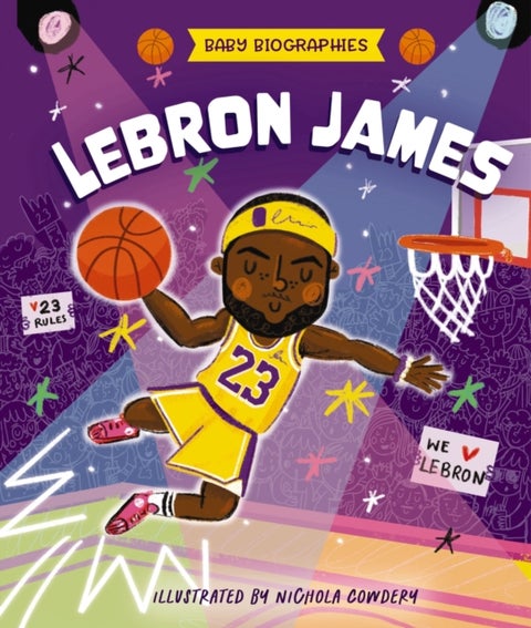 Baby Biographies: LeBron James - My Baby’s Introduction to the Basketball Legend