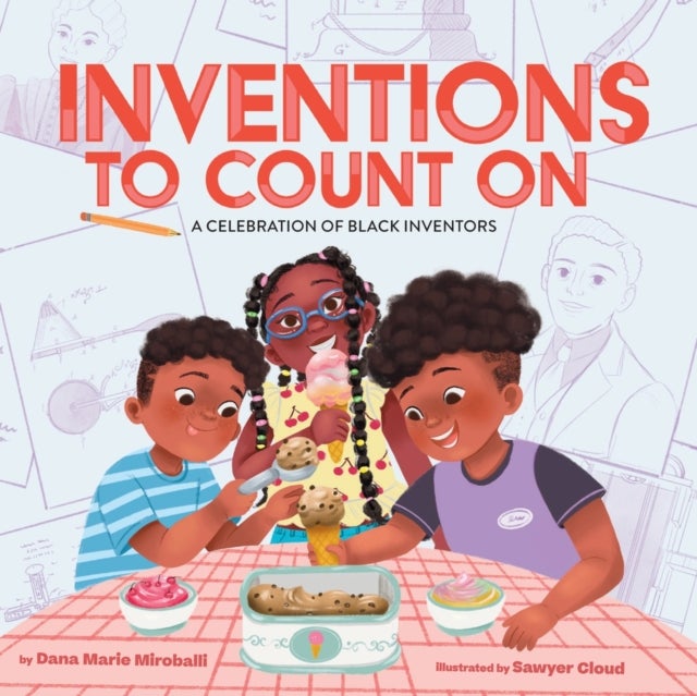 Inventions to Count On: A Celebration of Black Inventors - A Picture Book