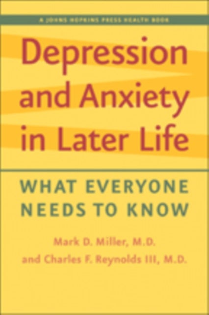 Depression and Anxiety in Later Life - What Everyone Needs to Know