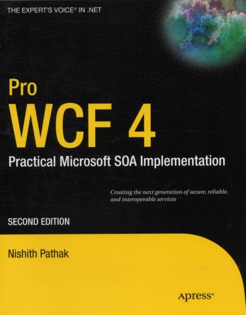 Pro WCF 4 - Practical Microsoft SOA Implementation